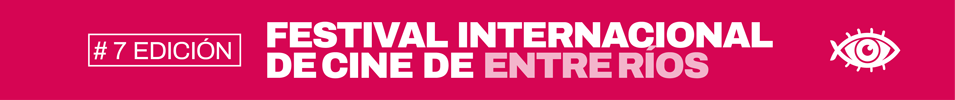 Festival Iternacional de cine de Entre Rìos